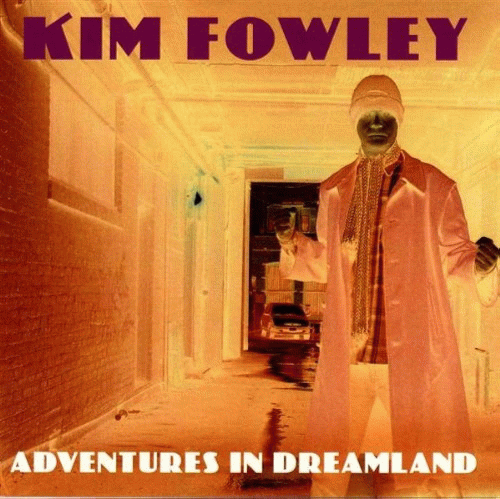 Kim Fowley : Adventures In Dreamland